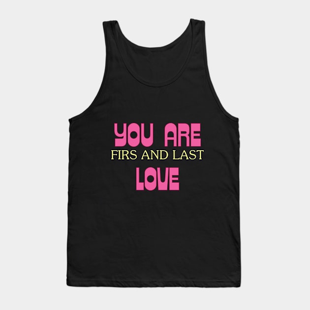 First and Last Love: Forever Yours Tank Top by Oasis Designs